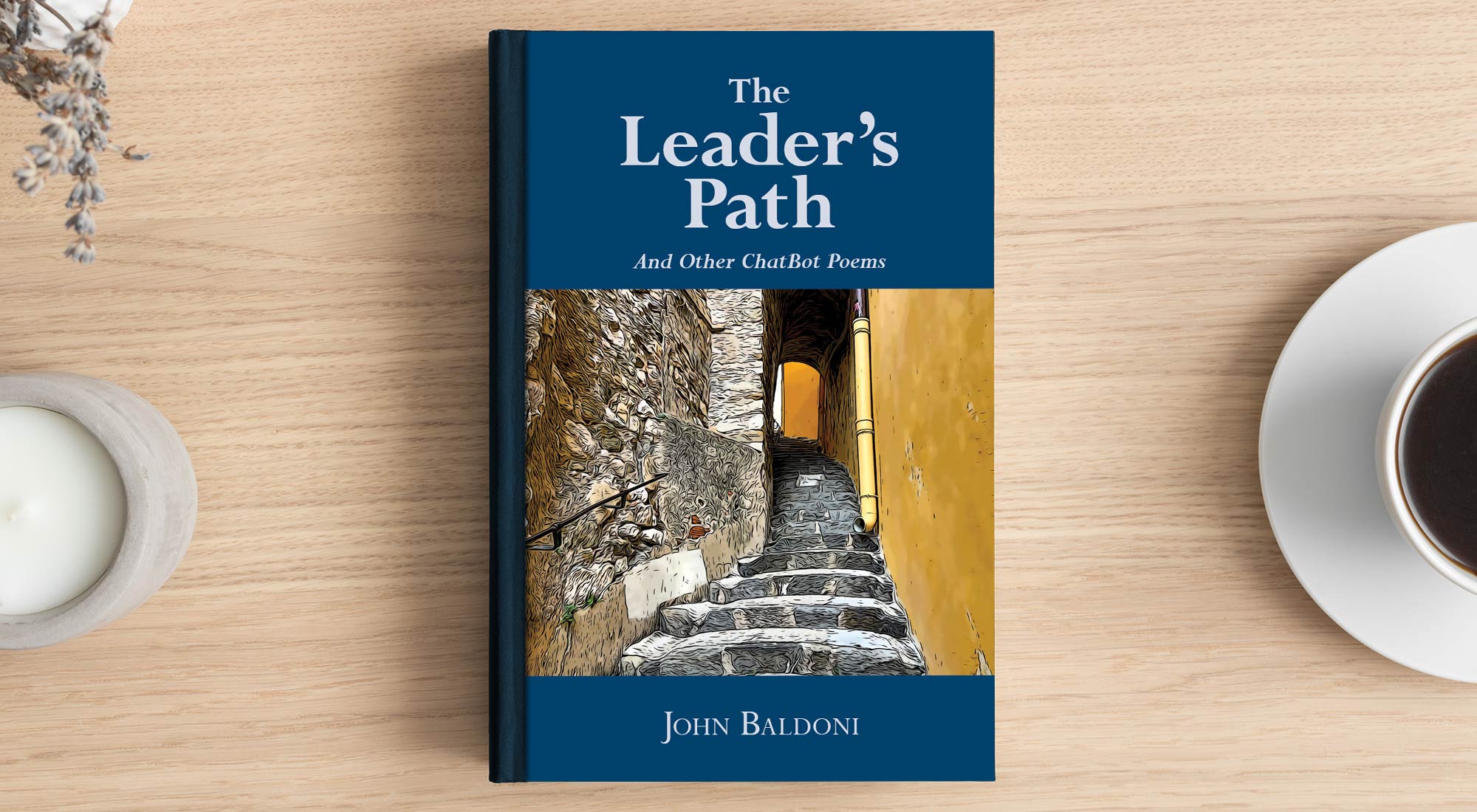 Book design: John Baldoni, The Leader's Path
